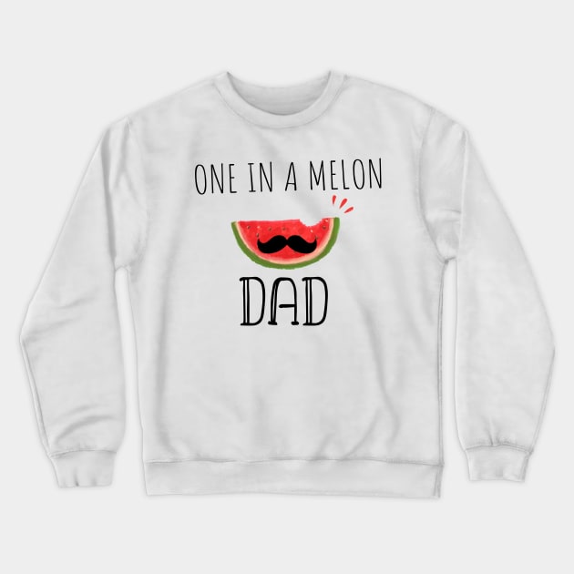 One In A Melon Dad- Funny Watermelon Summertime Gift Crewneck Sweatshirt by WassilArt